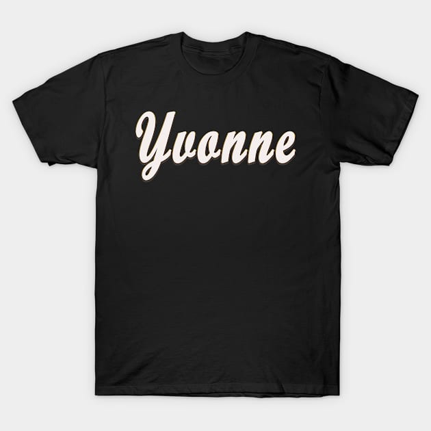 Yvonne Female First Name Gift T Shirt T-Shirt by gdimido